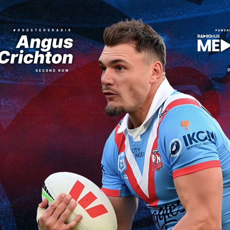 Roosters Radio: Angus Crichton