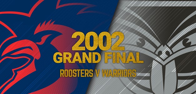 Grand Final Replay 2002 | Warriors v Roosters