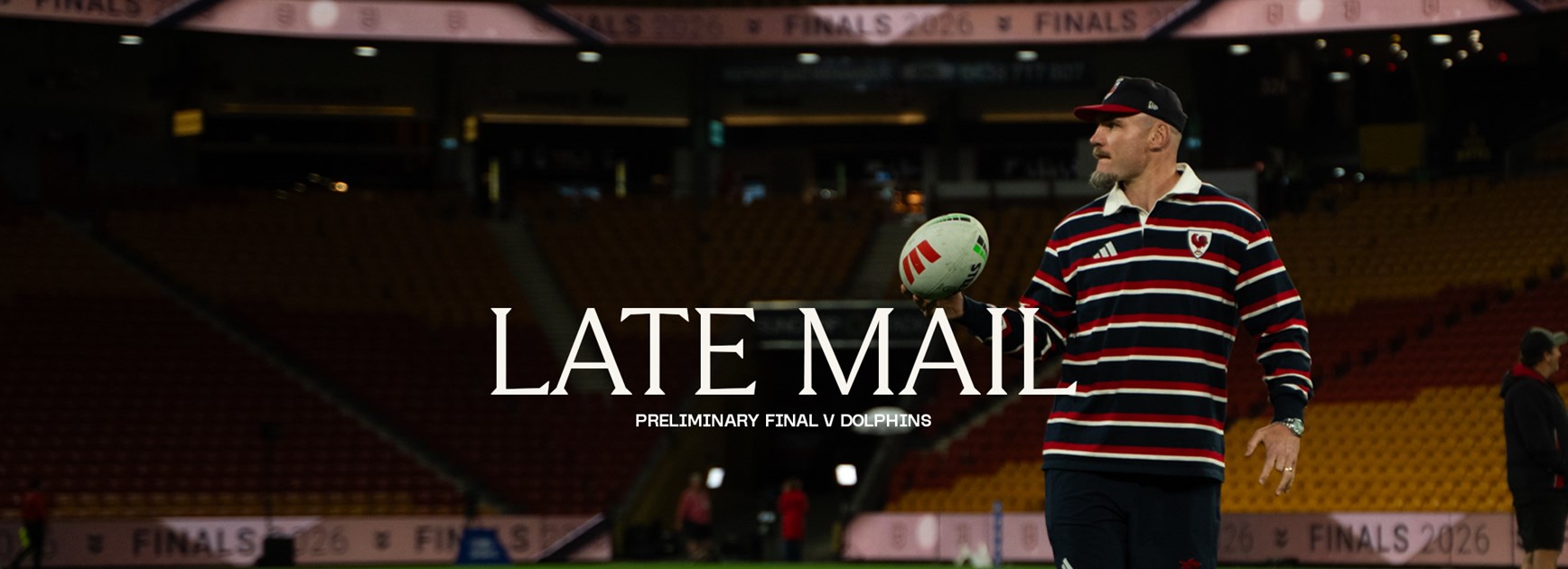 Late Mail | Preliminary Final vs Dolphins