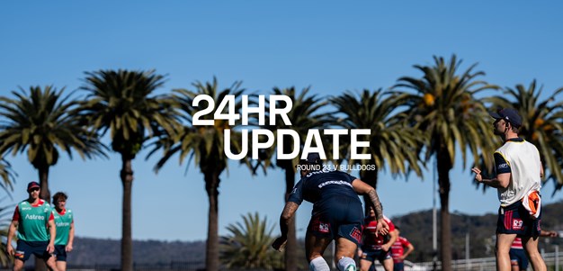 NRL 24 Hour Update | Round 23 v Bulldogs