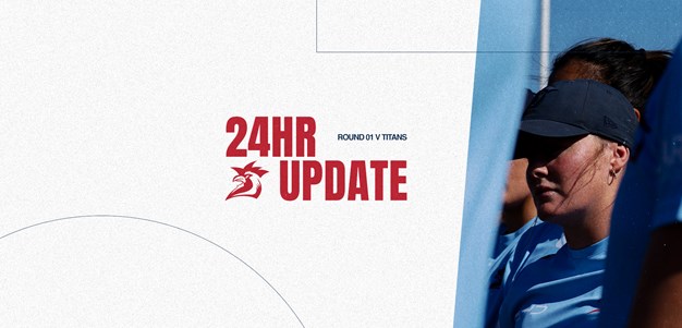 24hr Update | Round 1 v Titans