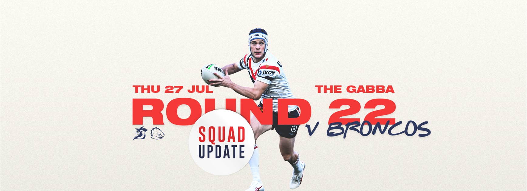 Squad Update: Round 22 vs Broncos