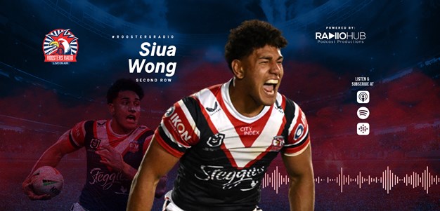 Roosters Radio Ep 172: Siua Wong