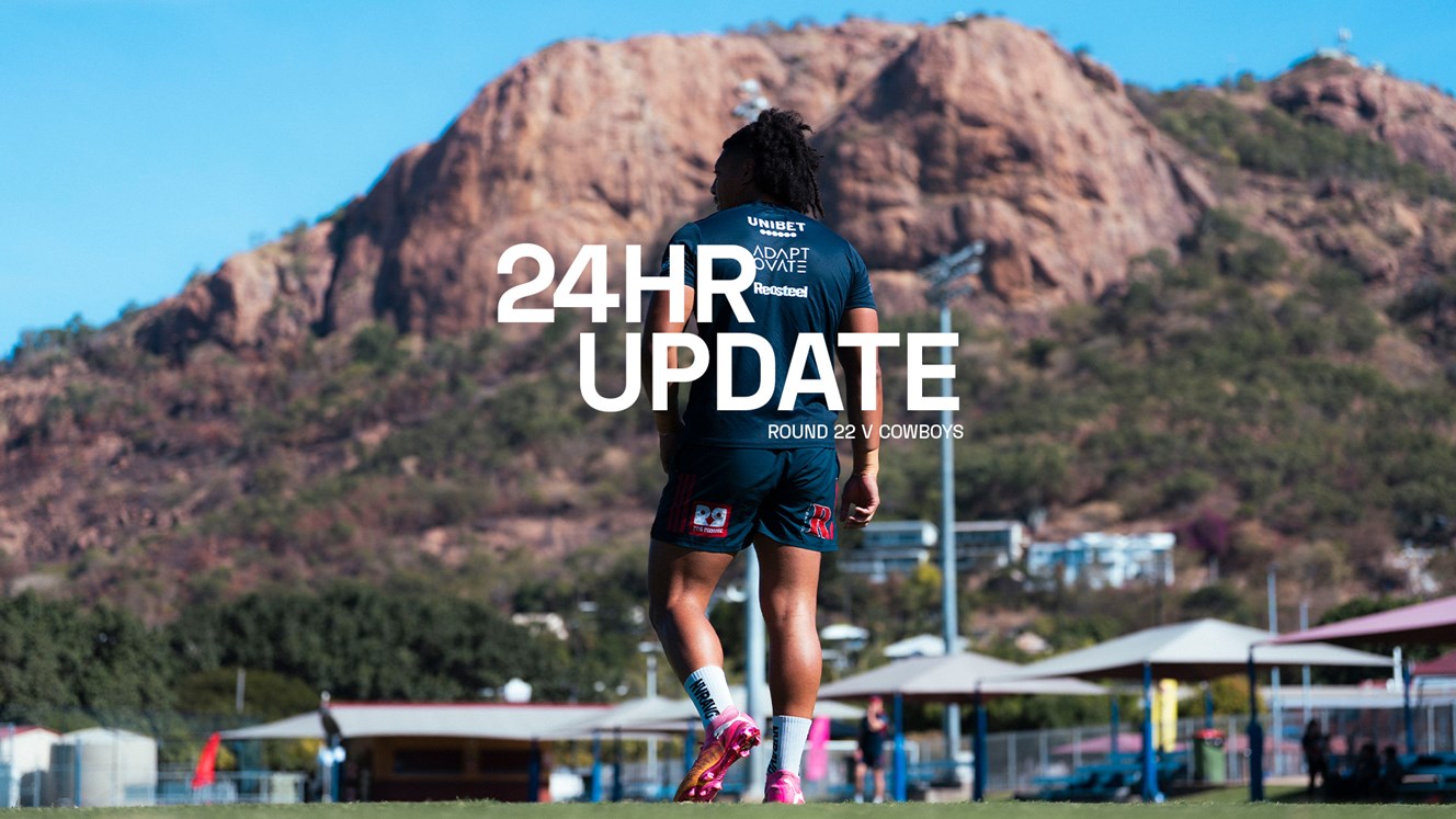 NRL 24 Hour Update | Round 22 v Cowboys