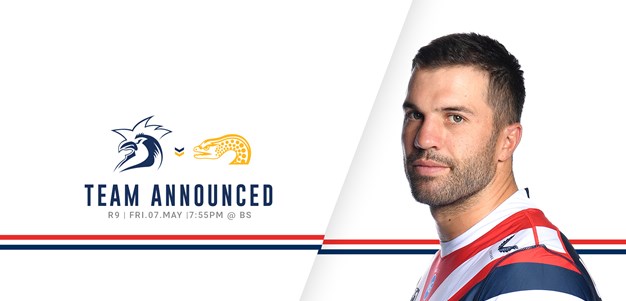 UPDATE: Line Up for Round 9 vs Eels Announced