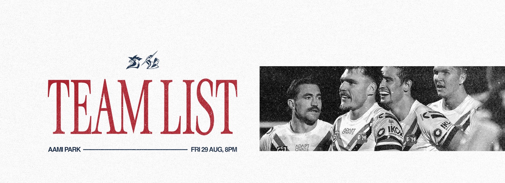 24 Hour Update | Round 26 Line Up vs Storm