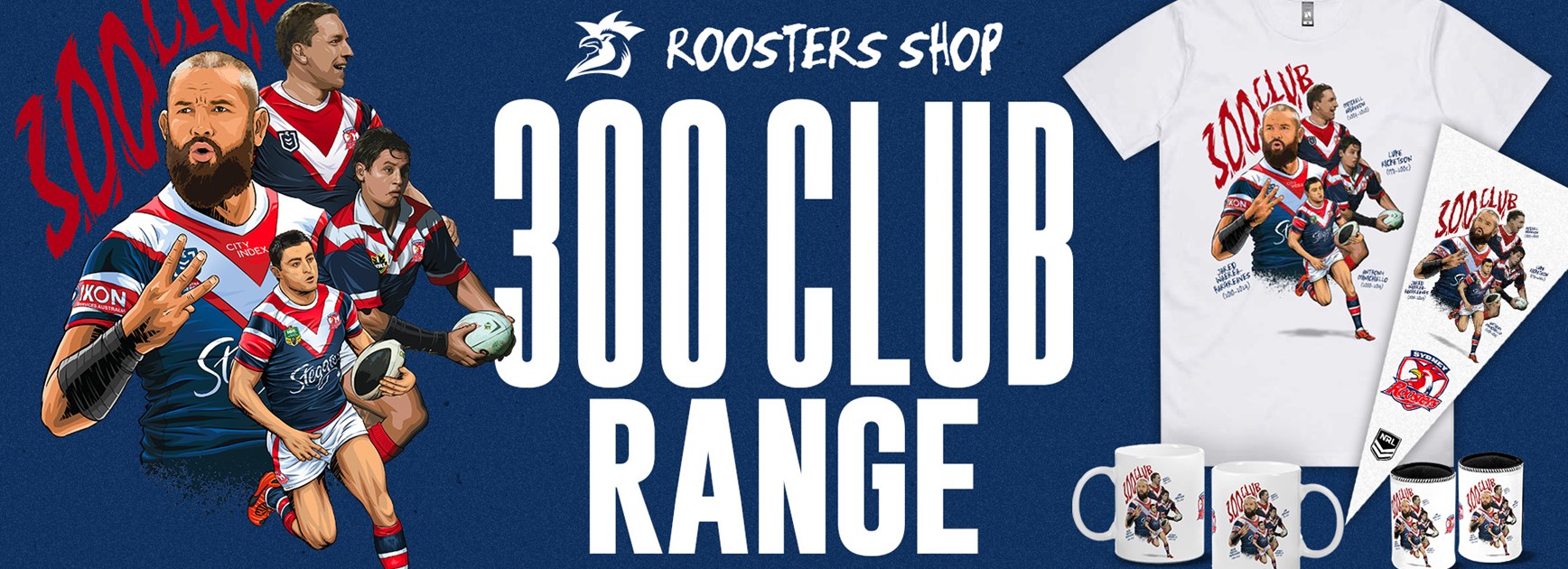 Celebrate the Most Capped Roosters with the 300 Club Range!