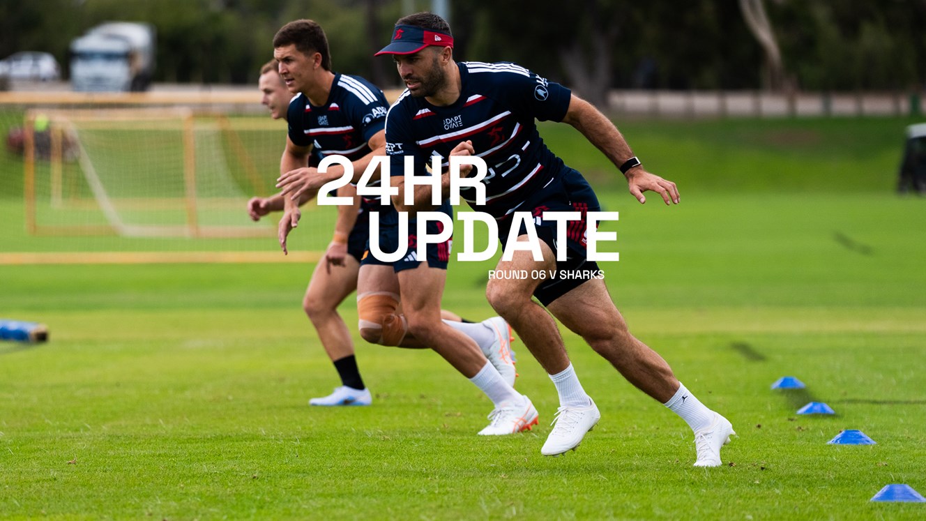 24 Hour Update | Round 6 v Sharks