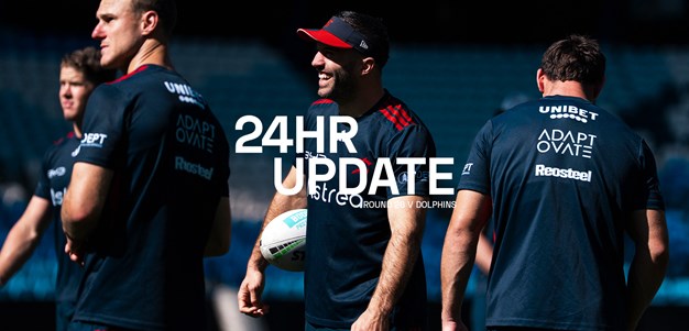 24 Hour Update | Round 26 v Dolphins