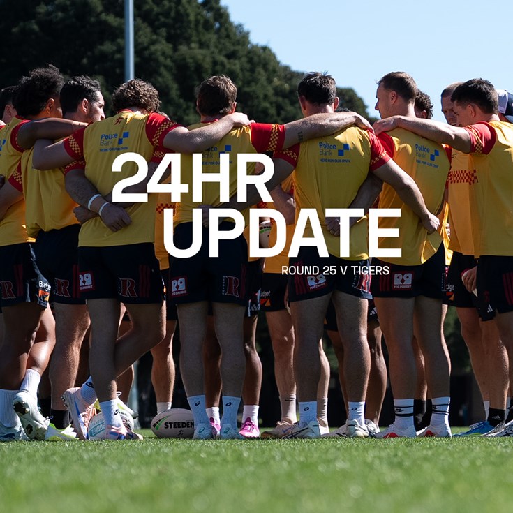 24 Hour Update | Round 25 v Tigers