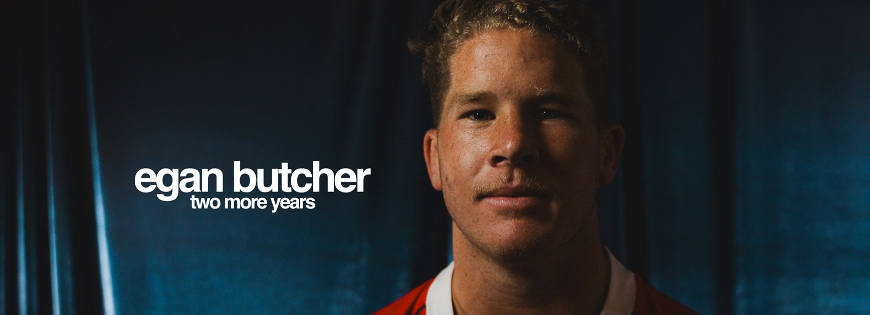 Egan Butcher Locks in for Two More Years