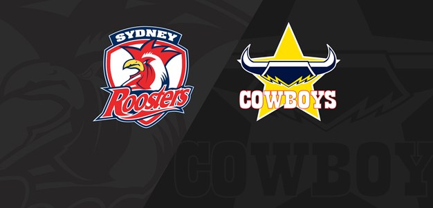 Full Match Replay: Roosters v Cowboys - Round 10, 2021