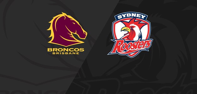 Full Match Replay: Roosters vs Broncos - Round 22, 2021