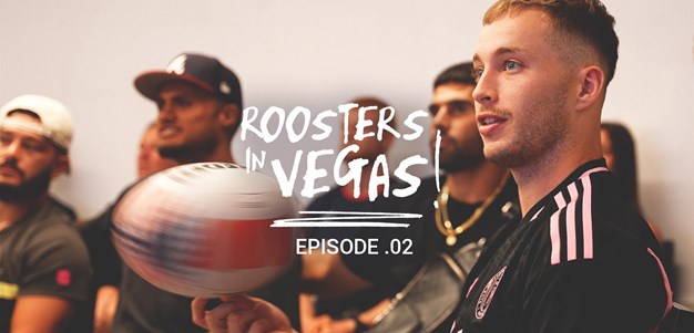 Roosters in Vegas: Episode 2 - Briefing The Boys