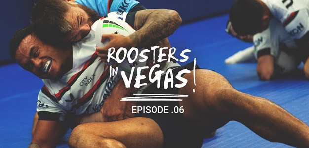 Roosters in Vegas: Episode 6 - Dialled In