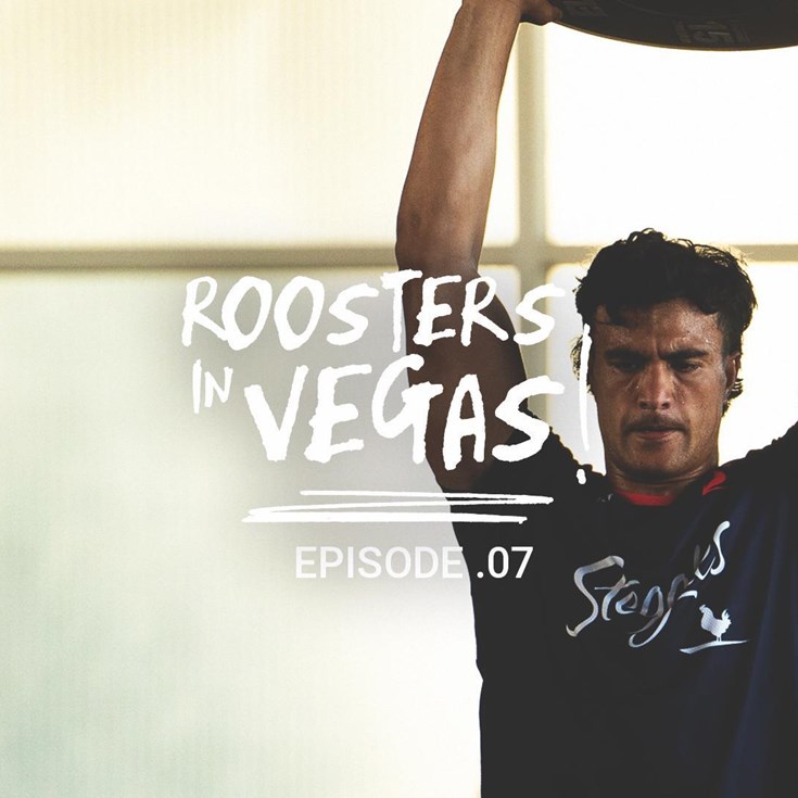 Roosters In Vegas: Episode 7 - Lift With The Roosters!