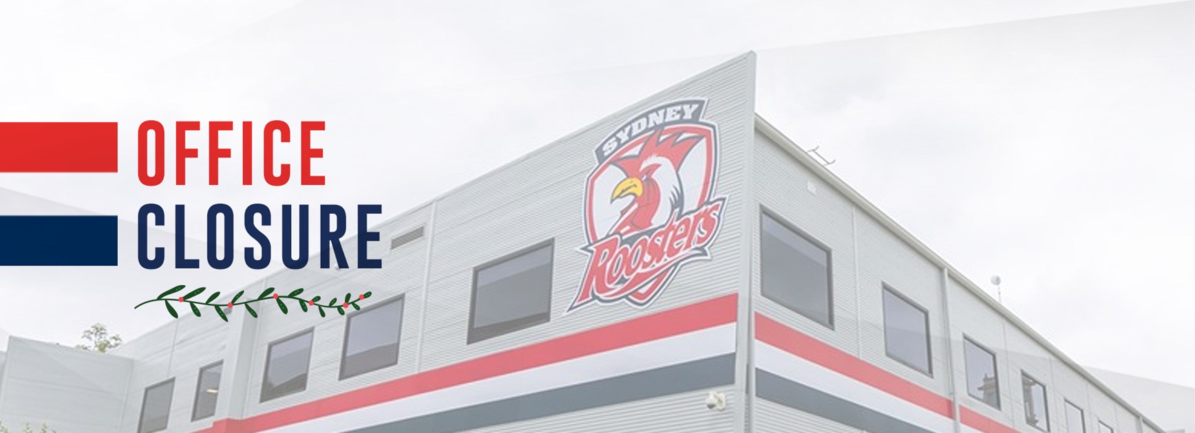 Roosters Office Closing Until 2021