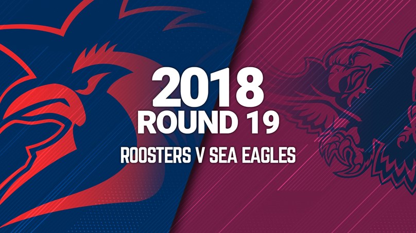 Full Match | Sea Eagles v Roosters