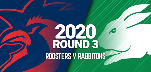 Full Match | Roosters v Rabbitohs